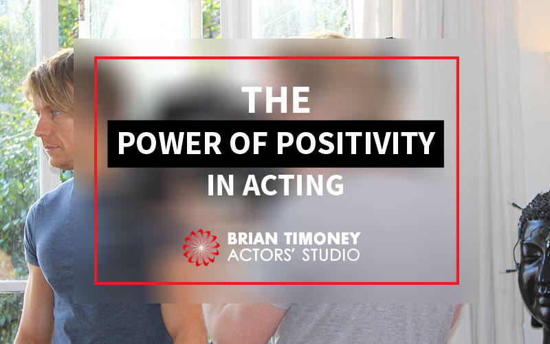 positivity in acting